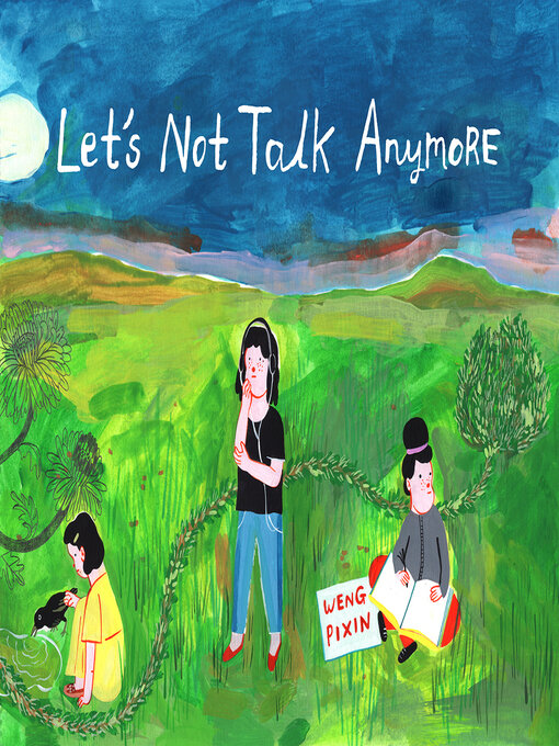 Title details for Let's Not Talk Anymore by Weng Pixin - Available